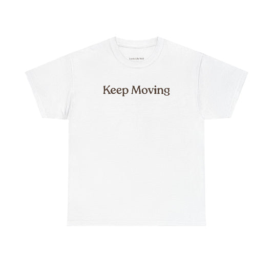 Keep Moving T‑Shirt — Minimal Motivational Graphic Tee